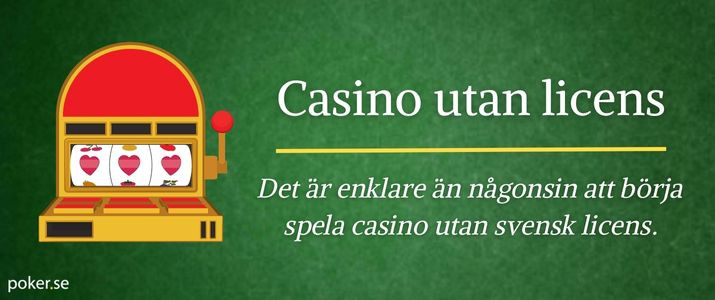 Casino utan licens En guide till spel utan begränsningar